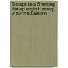 5 Steps To A 5 Writing The Ap English Essay, 2012-2013 Edition door Estelle M. Rankin