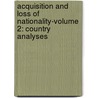 Acquisition and Loss of Nationality-Volume 2: Country Analyses door R. BaubÃ¶ck