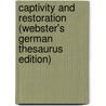 Captivity And Restoration (Webster's German Thesaurus Edition) door Inc. Icon Group International