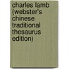 Charles Lamb (Webster's Chinese Traditional Thesaurus Edition) door Inc. Icon Group International