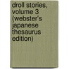 Droll Stories, Volume 3 (Webster's Japanese Thesaurus Edition) door Inc. Icon Group International