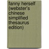 Fanny Herself (Webster's Chinese Simplified Thesaurus Edition) by Inc. Icon Group International