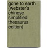 Gone To Earth (Webster's Chinese Simplified Thesaurus Edition) door Inc. Icon Group International