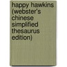 Happy Hawkins (Webster's Chinese Simplified Thesaurus Edition) door Inc. Icon Group International