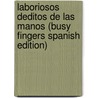 Laboriosos Deditos De Las Manos (Busy Fingers Spanish Edition) door C.W. Bowie