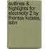 Outlines & Highlights For Electricity 2 By Thomas Kubala, Isbn