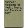 Outlines & Highlights For Health, Illness, And The Social Body door Peter Freund