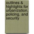Outlines & Highlights For Urbanization, Policing, And Security
