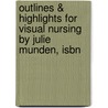 Outlines & Highlights For Visual Nursing By Julie Munden, Isbn door Julie Munden