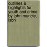 Outlines & Highlights For Youth And Crime By John Muncie, Isbn by Dr John Muncie