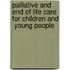 Palliative And End Of Life Care For Children And  Young People