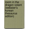 Room In The Dragon Volant (Webster's Korean Thesaurus Edition) door Inc. Icon Group International