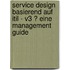 Service Design Basierend Auf Itil - V3 ? Eine Management Guide
