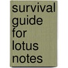Survival Guide For Lotus Notes door Mark Elliott