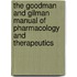 The Goodman and Gilman Manual of Pharmacology and Therapeutics