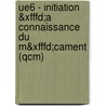 Ue6 - Initiation &xfffd;a Connaissance Du M&xfffd;cament (qcm) door Yahia Aiache