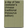 A Day Of Fate (Webster's Chinese Traditional Thesaurus Edition) door Inc. Icon Group International