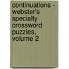 Continuations - Webster's Specialty Crossword Puzzles, Volume 2 door Inc. Icon Group International