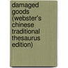 Damaged Goods (Webster's Chinese Traditional Thesaurus Edition) door Inc. Icon Group International