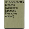 Dr. Heidenhoff's Process (Webster's Japanese Thesaurus Edition) door Inc. Icon Group International