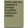 Father And Son (Webster's Chinese Simplified Thesaurus Edition) by Inc. Icon Group International