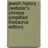 Jewish History (Webster's Chinese Simplified Thesaurus Edition) door Inc. Icon Group International