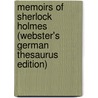 Memoirs Of Sherlock Holmes (Webster's German Thesaurus Edition) door Inc. Icon Group International