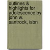 Outlines & Highlights For Adolescence By John W. Santrock, Isbn door John Santrock