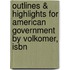 Outlines & Highlights For American Government By Volkomer, Isbn