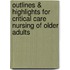 Outlines & Highlights For Critical Care Nursing Of Older Adults