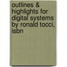 Outlines & Highlights For Digital Systems By Ronald Tocci, Isbn by Ronald Tocci