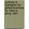 Outlines & Highlights For Global Business By Mike W. Peng, Isbn by Mike Peng