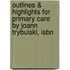 Outlines & Highlights For Primary Care By Joann Trybulski, Isbn