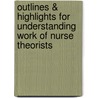 Outlines & Highlights For Understanding Work Of Nurse Theorists door Kathleen Sitzman