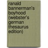 Ranald Bannerman's Boyhood (Webster's German Thesaurus Edition) door Inc. Icon Group International