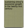 Sustaining China''s Economic Growth in the Twenty-first Century by Wu Xiao An
