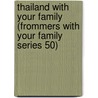 Thailand with your family (Frommers With Your Family Series 50) by Jack Barker