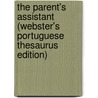 The Parent's Assistant (Webster's Portuguese Thesaurus Edition) door Inc. Icon Group International