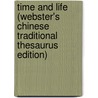 Time And Life (Webster's Chinese Traditional Thesaurus Edition) by Inc. Icon Group International