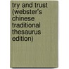 Try And Trust (Webster's Chinese Traditional Thesaurus Edition) door Inc. Icon Group International