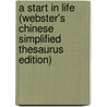 A Start In Life (Webster's Chinese Simplified Thesaurus Edition) by Inc. Icon Group International