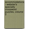 Accommodations - Webster's Specialty Crossword Puzzles, Volume 2 door Inc. Icon Group International