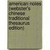 American Notes (Webster's Chinese Traditional Thesaurus Edition) door Inc. Icon Group International