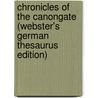 Chronicles Of The Canongate (Webster's German Thesaurus Edition) door Inc. Icon Group International