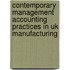 Contemporary Management Accounting Practices In Uk Manufacturing