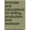 Formulas And Calculations For Drilling, Production, And Workover door Williams Lyons