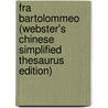 Fra Bartolommeo (Webster's Chinese Simplified Thesaurus Edition) door Inc. Icon Group International