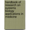 Handbook of Research on Systems Biology Applications in Medicine door Daskalaki