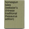 Homespun Tales (Webster's Chinese Traditional Thesaurus Edition) door Inc. Icon Group International