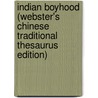 Indian Boyhood (Webster's Chinese Traditional Thesaurus Edition) by Inc. Icon Group International